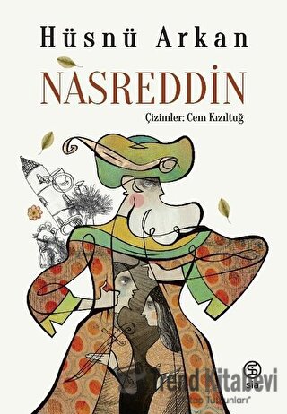 Nasreddin - Hüsnü Arkan - Sia Kitap - Fiyatı - Yorumları - Satın Al