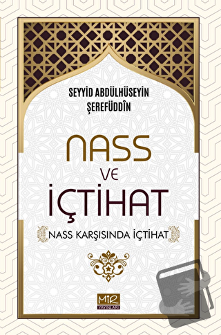 Nass ve İçtihat (Nass Karşısında İçtihat) - Seyyid Abdülhüseyin Şerefü