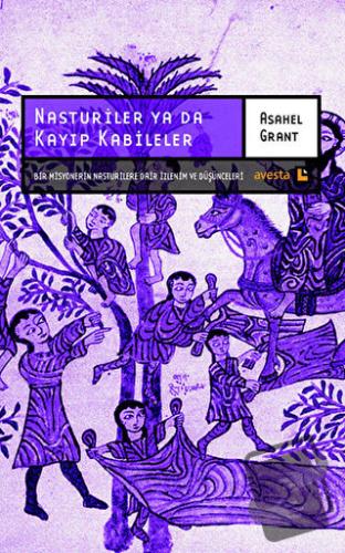 Nasturiler ya da Kayıp Kabileler - Asahel Grant - Avesta Yayınları - F