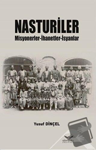 Nasturiler - Yusuf Dinçel - Altınordu Yayınları - Fiyatı - Yorumları -