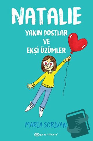 Natalie: Yakın Dostlar ve Ekşi Üzümler - Maria Scrivan - Epsilon Yayın