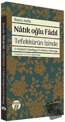 Natık Oğlu Fadıl - İbnü’n Nefis - Büyüyen Ay Yayınları - Fiyatı - Yoru