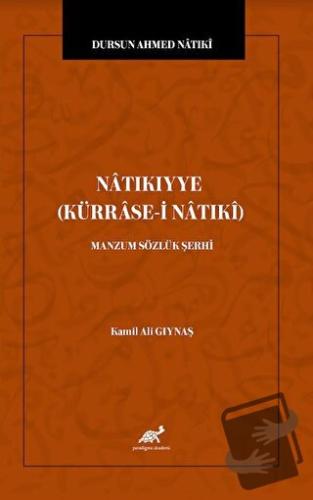 Natıkıyye (Kürrase-i Natıki) - Manzum Sözlük Şerhi - Kamil Ali Gıynaş 