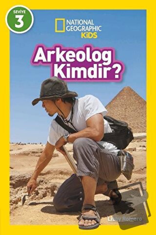 National Geographic Kids - Arkeolog Kimdir? - Libby Romeo - Beta Kids 