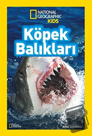 National Geographic Kids Köpek Balıkları - Anne Schreiber - Beta Kids 