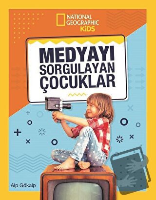 National Geographic Kids - Medyayı Sorgulayan Çocuklar - Alp Gökalp - 