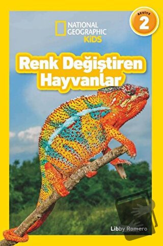 National Geographic Kids - Renk Değiştiren Hayvanlar - Libby Romero - 