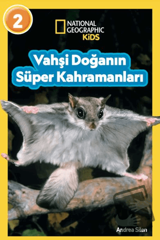 National Geographic Kids- Vahşi Doğanın Süper Kahramanları - Andrea Si