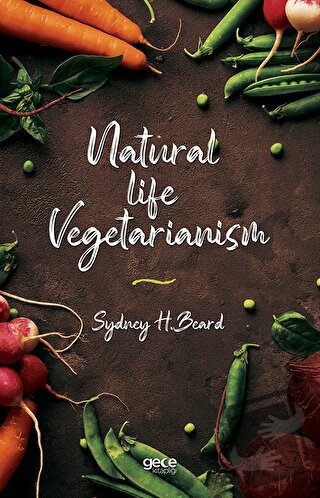 Natural Life Vegetarianism - Sydney H. Beard - Gece Kitaplığı - Fiyatı