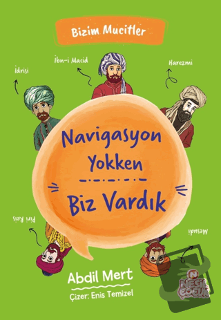 Navigasyon Yokken Biz Vardık - Abdil Mert - Nesil Çocuk Yayınları - Fi