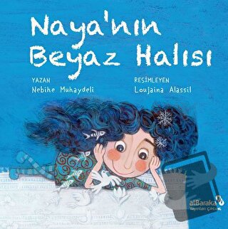 Naya'nın Beyaz Halısı - Nebihe Muhaydeli - Albaraka Yayınları - Çocuk 