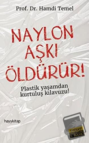 Naylon Aşkı Öldürür! - Hamdi Temel - Hayykitap - Fiyatı - Yorumları - 