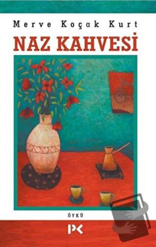 Naz Kahvesi - Merve Koçak Kurt - Profil Kitap - Fiyatı - Yorumları - S