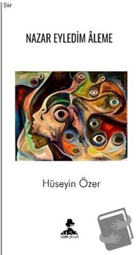 Nazar Eyledim Aleme - Hüseyin Özer - İmgenin Çocukları Yayınevi - Fiya