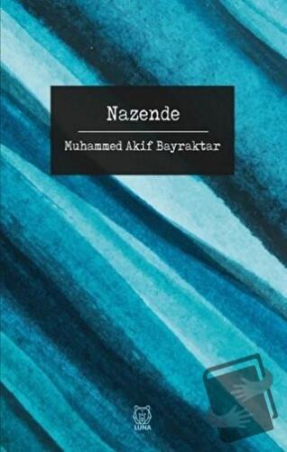 Nazende - Muhammed Akif Bayraktar - Luna Yayınları - Fiyatı - Yorumlar