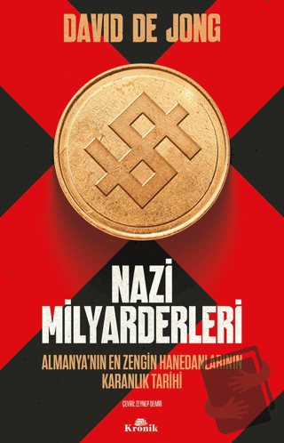 Nazi Milyarderleri - Almanya’nın En Zengin Hanedanlarının Karanlık Tar