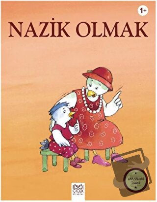 Nazik Olmak - Yararları Dizisi - Sophie Bellier - 1001 Çiçek Kitaplar 