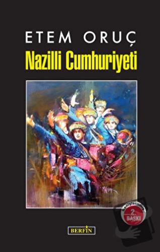 Nazilli Cumhuriyeti - Etem Oruç - Berfin Yayınları - Fiyatı - Yorumlar