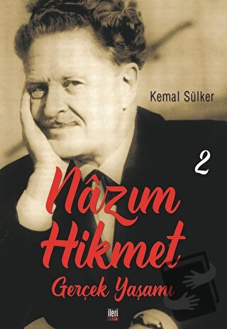 Nazım Hikmet - Gerçek Yaşamı 2 - Kemal Sülker - İleri Yayınları - Fiya