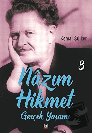 Nazım Hikmet - Gerçek Yaşamı 3 - Kemal Sülker - İleri Yayınları - Fiya