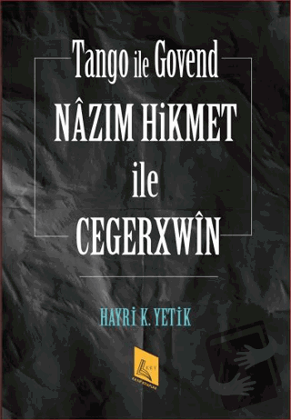 Nazım Hikmet İle Cegerxwin - Hayri K. Yetik - Kayıp Kitaplar Yayınları