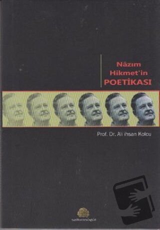 Nazım Hikmet’in Poetikası - Ali İhsan Kolcu - Salkımsöğüt Yayınları - 