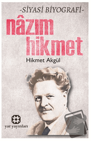 Nazım Hikmet - Hikmet Akgül - Yar Yayınları - Fiyatı - Yorumları - Sat