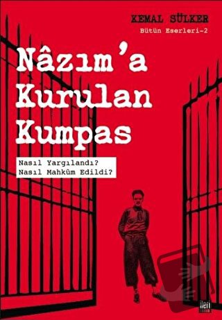 Nazım'a Kurulan Kumpas - Kemal Sülker - İleri Yayınları - Fiyatı - Yor