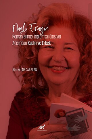 Nazlı Eray’ın Romanlarında Toplumsal Cinsiyet Açısından Kadın ve Erkek