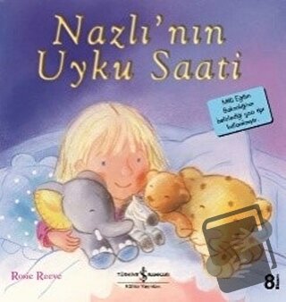 Nazlı’nın Uyku Saati - Rosie Reeve - İş Bankası Kültür Yayınları - Fiy