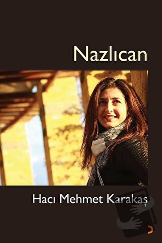 Nazlıcan - Hacı Mehmet Karakaş - Cinius Yayınları - Fiyatı - Yorumları