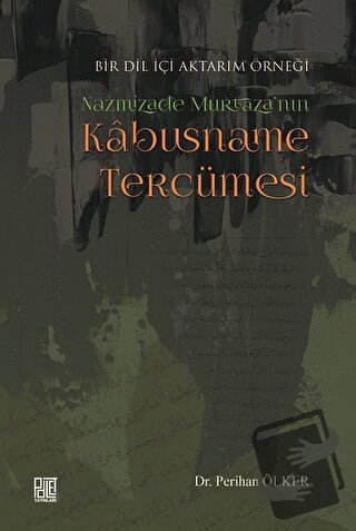 Nazmizade Murtaza'nın Kabusname Tercümesi - Perihan Ölker - Palet Yayı