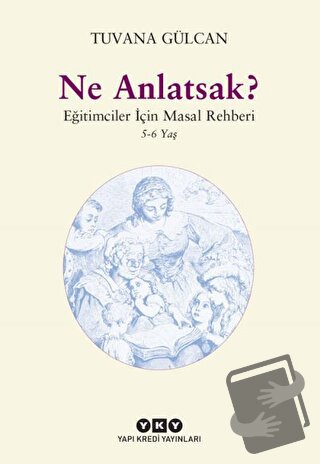 Ne Anlatsak? - Tuvana Gülcan - Yapı Kredi Yayınları - Fiyatı - Yorumla