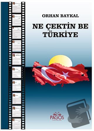 Ne Çektin Be Türkiye - Orhan Baykal - Pagos Yayınları - Fiyatı - Yorum