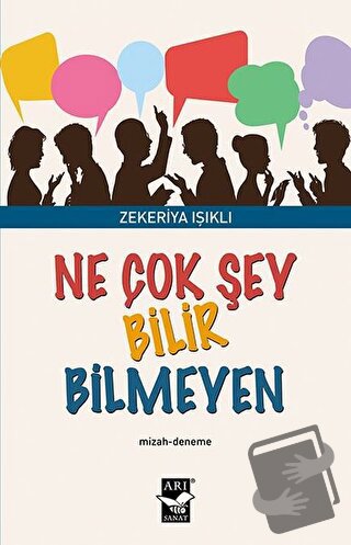 Ne Çok Şey Bilir Bilmeyen - Zekeriya Işıklı - Arı Sanat Yayınevi - Fiy