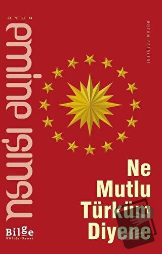 Ne Mutlu Türküm Diyene - Emine Işınsu - Bilge Kültür Sanat - Fiyatı - 