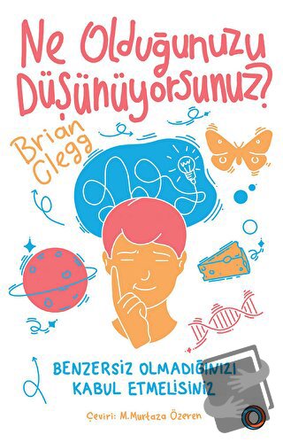 Ne Olduğunuzu Düşünüyorsunuz? - Brian Clegg - Orenda - Fiyatı - Yoruml