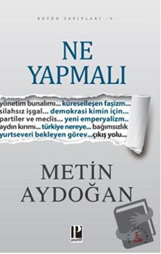 Ne Yapmalı - Metin Aydoğan - Pozitif Yayınları - Fiyatı - Yorumları - 