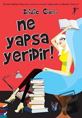 Ne Yapsa Yeridir - Bridie Clark - Artemis Yayınları - Fiyatı - Yorumla