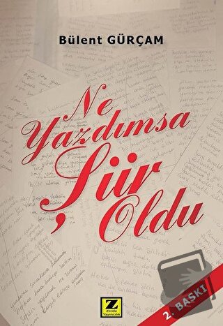 Ne Yazdımsa Şiir Oldu - Bülent Gürçam - Zinde Yayıncılık - Fiyatı - Yo