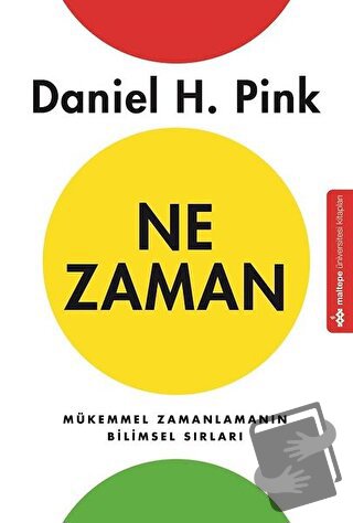 Ne Zaman - Daniel H. Pink - Maltepe Üniversitesi Kitapları - Fiyatı - 