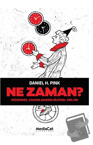 Ne Zaman? - Daniel H. Pink - MediaCat Kitapları - Fiyatı - Yorumları -