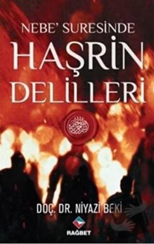 Nebe' Suresinde Haşrin Delilleri - Niyazi Beki - Rağbet Yayınları - Fi