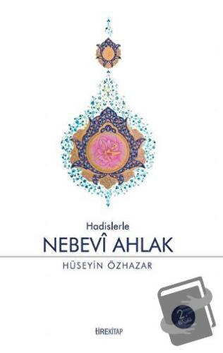 Nebevi Ahlak - Hüseyin Özhazar - Tire Kitap - Fiyatı - Yorumları - Sat