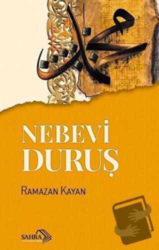 Nebevi Duruş, Ramazan Kayan, Sahra Kitap, Fiyatı, Yorumları, Satın Al