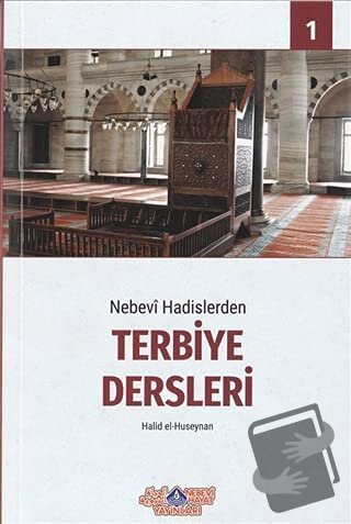 Nebevi Hadislerden Terbiye Dersleri 1 - Halid el-Huseynan - Nebevi Hay