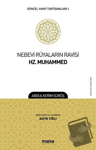 Nebevi Rüyaların Ravisi Hz. Muhammed - Güncel Vahiy Tartışmaları 1 - A