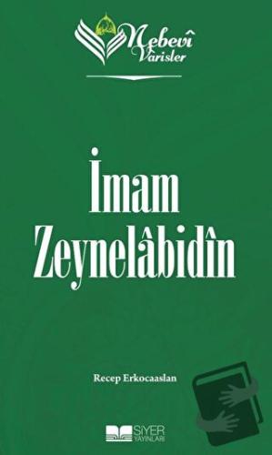 Nebevi Varisler 05 İmam Zeynelabidin - Recep Erkocaaslan - Siyer Yayın