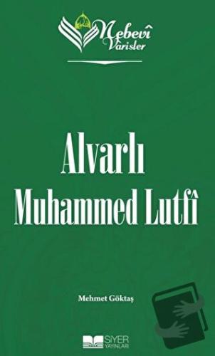 Nebevi Varisler 100 Alvarlı Muhammed Lutfi - Mehmet Göktaş - Siyer Yay