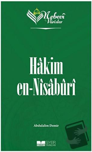 Nebevi Varisler 41 Hakim en-Nisaburi - Abdulalim Demir - Siyer Yayınla